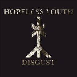Hopeless Youth : Disgust